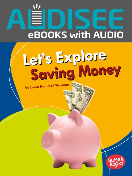 Title details for Let's Explore Saving Money by Laura Hamilton Waxman - Available